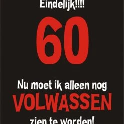 Merkloos 60 Jaar Verjaardag - T-shirt Eindelijk 60, Nu Moet Ik Alleen Nog Volwassen Zien Te Worden | XXL | Zwart -Duurzamer-speelgoed Winkel 550x631